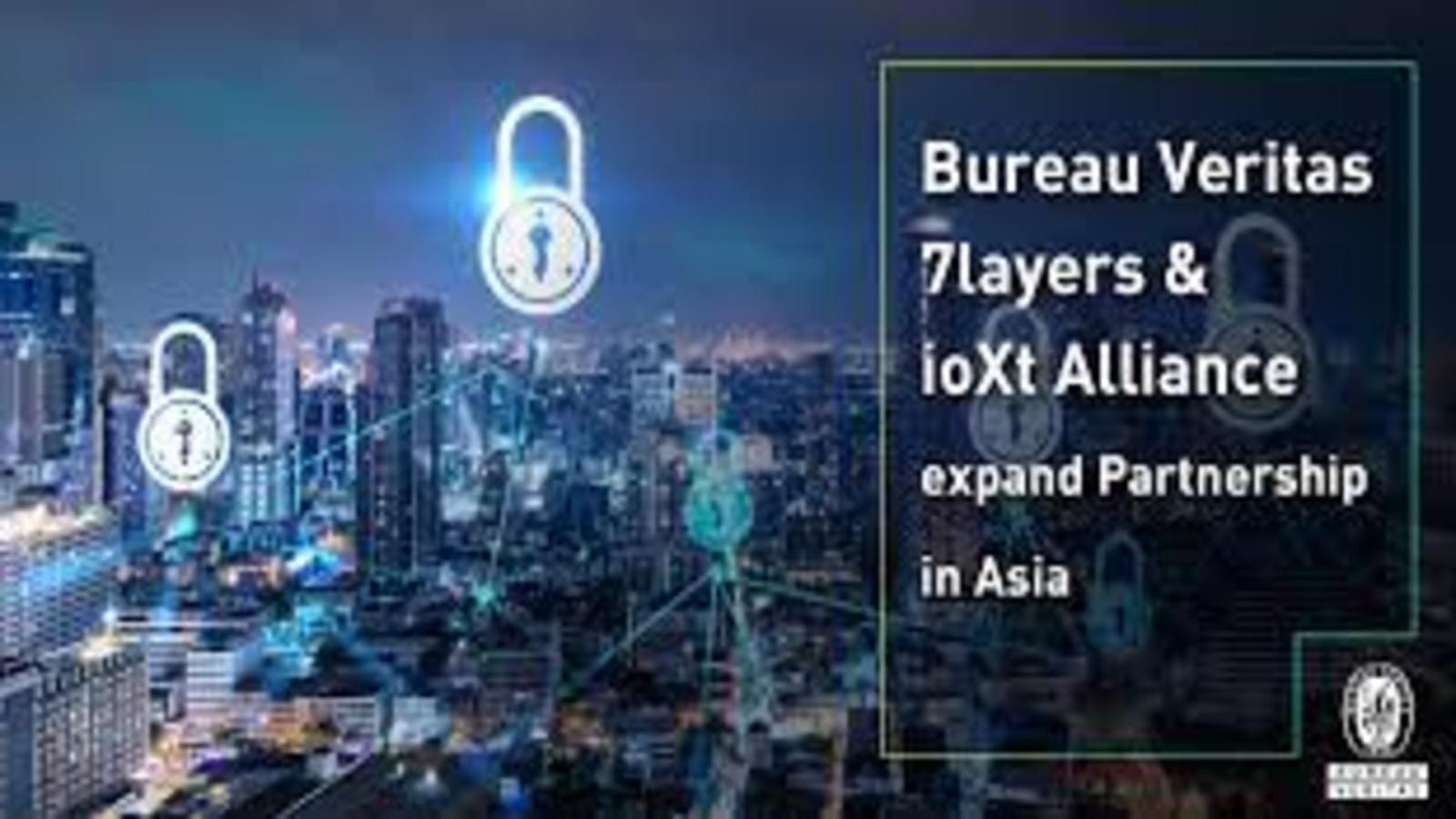 Bureau Veritas 7layers, Ioxt Alliance expand partnership in Asia