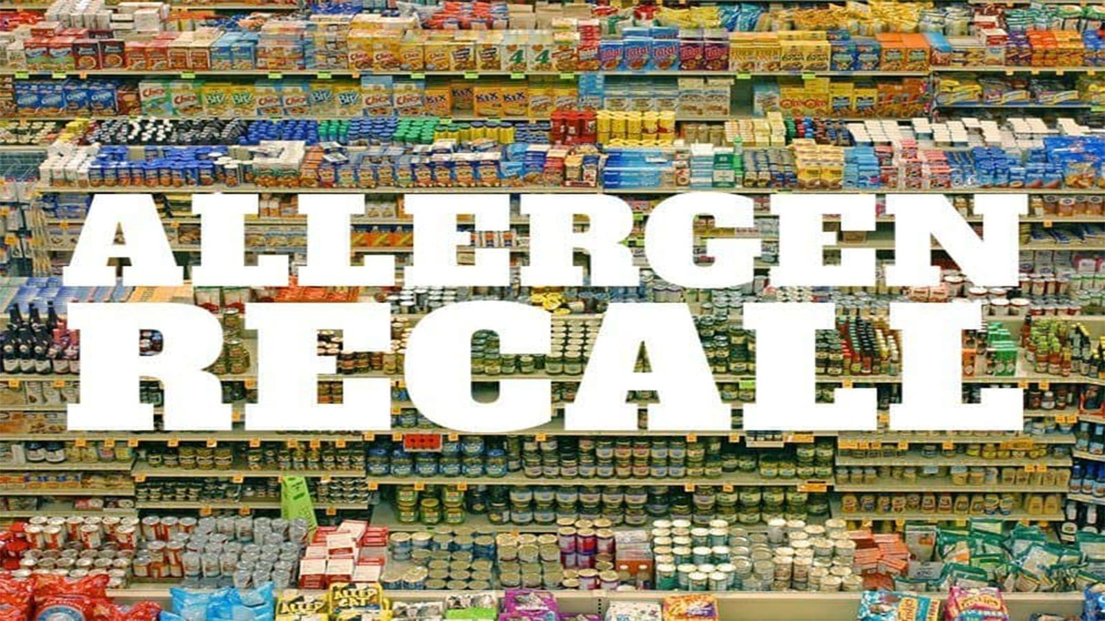Study shows labeling errors contribute to most allergen recalls